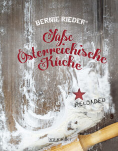 Abbildung des Buchcovers zu Bernie Rieders "Süße Österreichische Küche Reloaded"