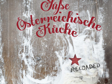 Abbildung des Buchcovers zu Bernie Rieders "Süße Österreichische Küche Reloaded"