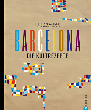 Kochbuch "Barcelona - Die Kultrezepte"