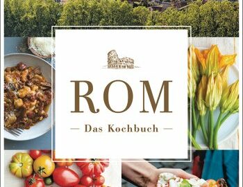 Coverabbildung von "Rom - das Kochbuch"