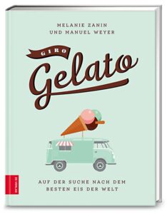 Buchcover von "Giro Gelato - Auf der Suche nach dem besten Eis der Welt"