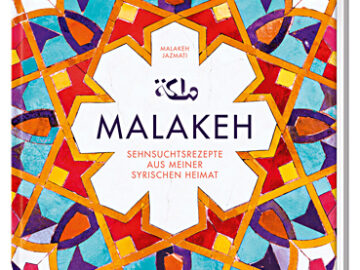 Cover von "Malakeh. Sehnsuchtsrezepte aus meiner syrischen Heimat"