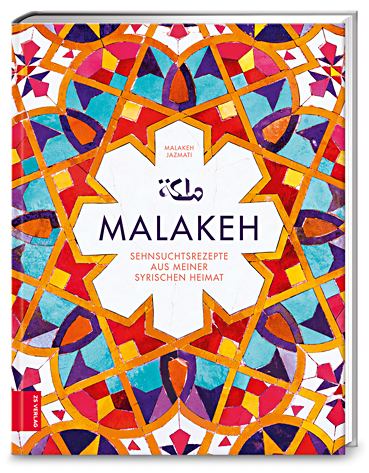 Cover von "Malakeh. Sehnsuchtsrezepte aus meiner syrischen Heimat"