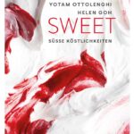Kochbuch: Yotam Ottolenghis „Sweet. Süße Köstlichkeiten“