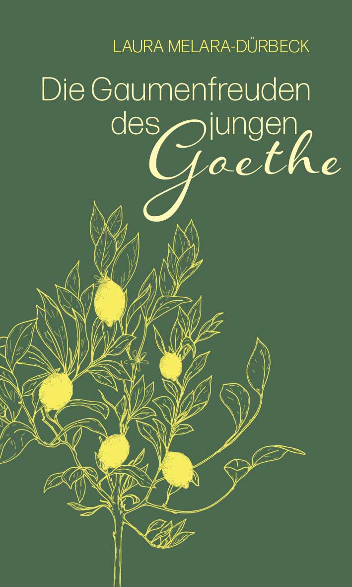 Buchabbildung von "Die Gaumenfreuden des jungen Goethe"